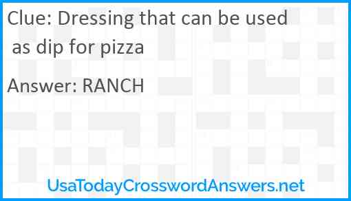 Dressing that can be used as dip for pizza Answer