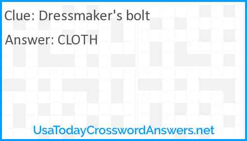 Dressmaker's bolt Answer