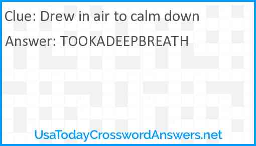 Drew in air to calm down Answer