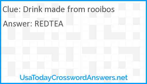Drink made from rooibos Answer