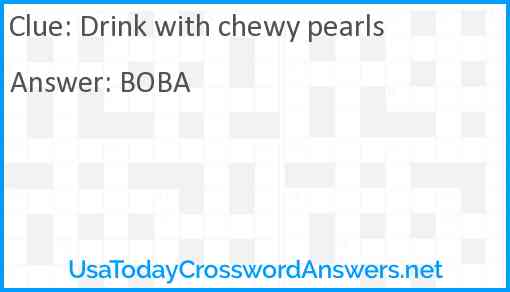 Drink with chewy pearls Answer