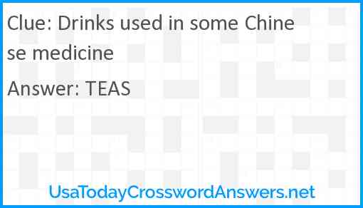 Drinks used in some Chinese medicine Answer