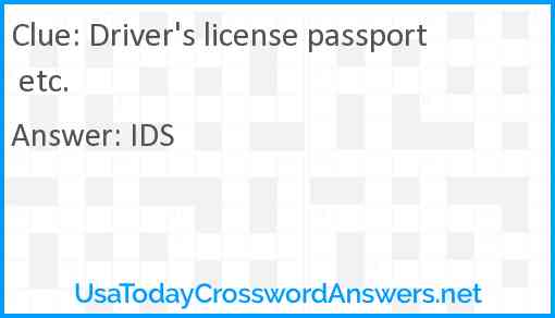 Driver's license passport etc. Answer