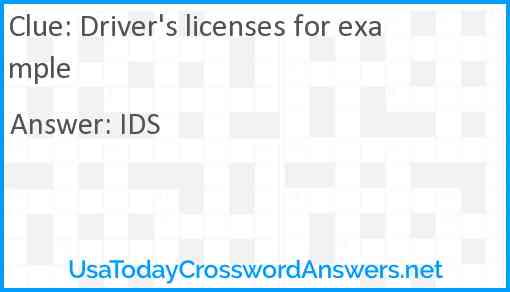 Driver's licenses for example Answer