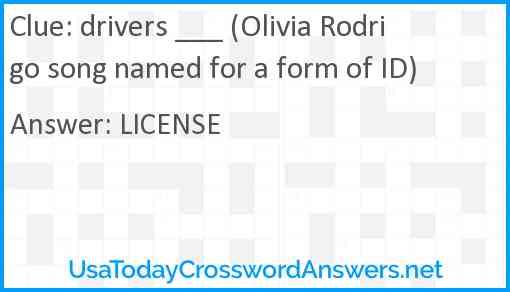 drivers ___ (Olivia Rodrigo song named for a form of ID) Answer