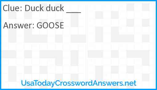 Duck duck ___ Answer