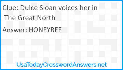 Dulce Sloan voices her in The Great North Answer
