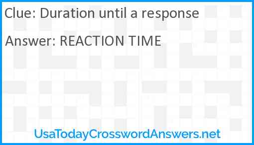 Duration until a response Answer