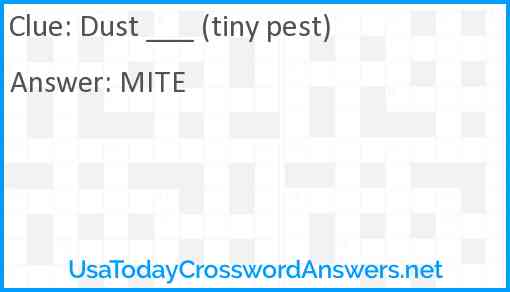 Dust ___ (tiny pest) Answer