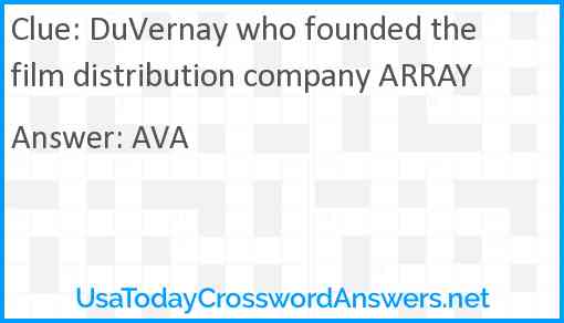 DuVernay who founded the film distribution company ARRAY Answer