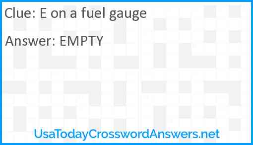 E on a fuel gauge Answer