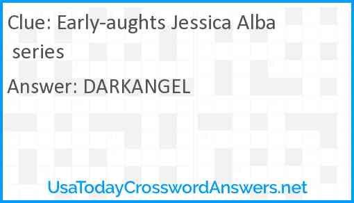 Early-aughts Jessica Alba series Answer