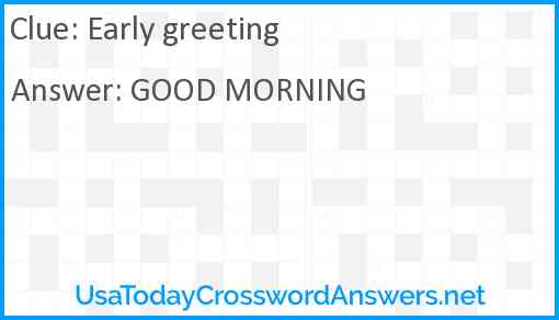 Early greeting Answer