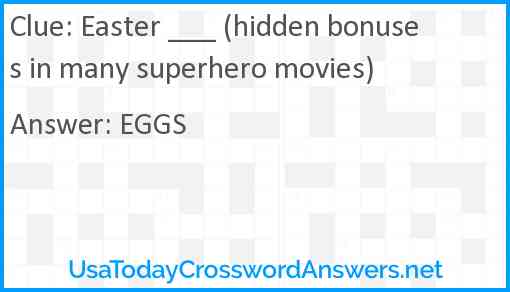 Easter ___ (hidden bonuses in many superhero movies) Answer