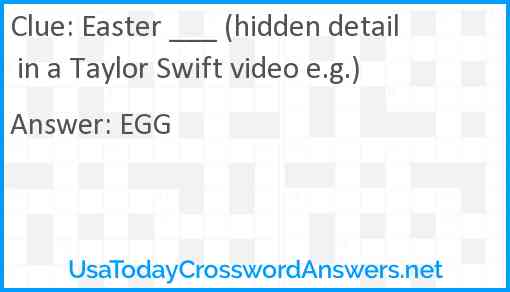 Easter ___ (hidden detail in a Taylor Swift video e.g.) Answer
