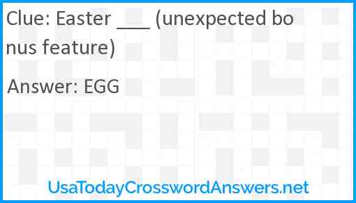 Easter ___ (unexpected bonus feature) Answer