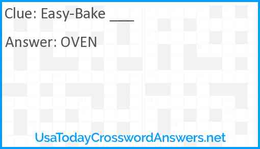 Easy-Bake ___ Answer