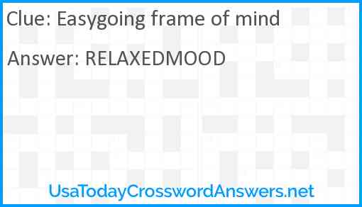 Easygoing frame of mind Answer