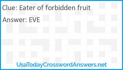 Eater of forbidden fruit Answer