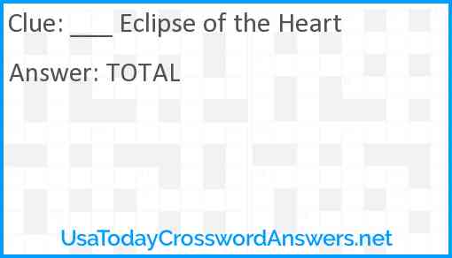 ___ Eclipse of the Heart Answer