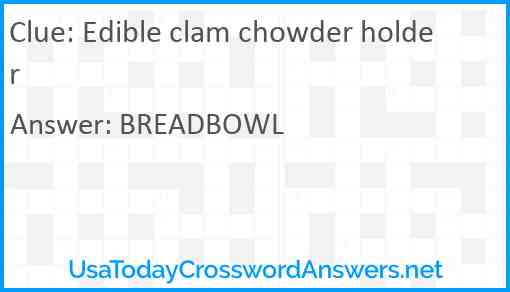 Edible clam chowder holder Answer