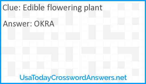 Edible flowering plant Answer