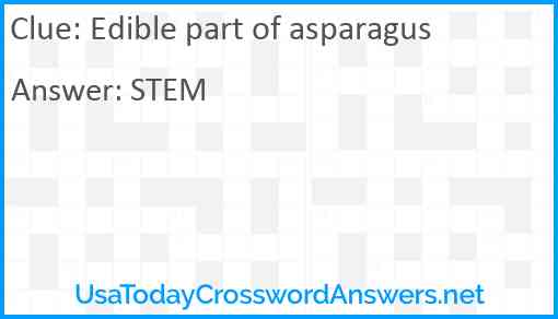 Edible part of asparagus Answer