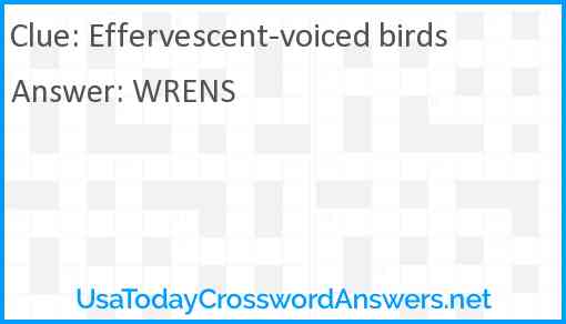 Effervescent-voiced birds Answer