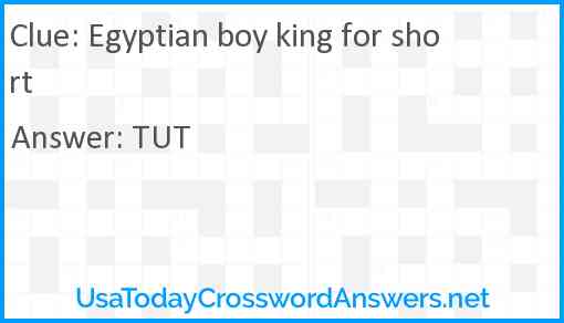 Egyptian boy king for short Answer