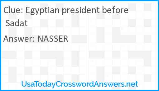 Egyptian president before Sadat Answer