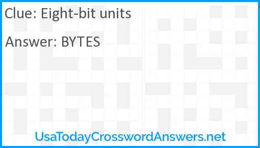 Eight-bit units Answer