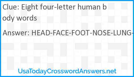 Eight four-letter human body words Answer