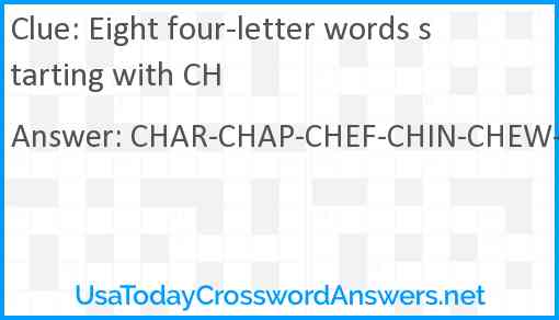 Eight four-letter words starting with CH Answer