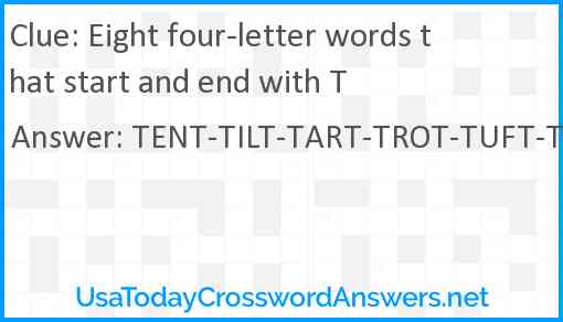 Eight four-letter words that start and end with T Answer