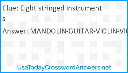 Eight stringed instruments Answer
