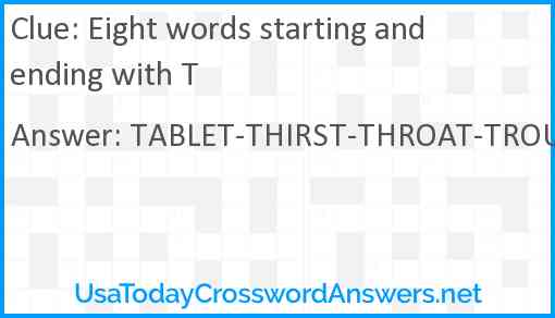 Eight words starting and ending with T Answer