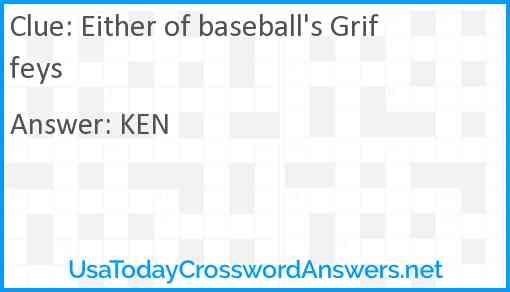 Either of baseball's Griffeys Answer