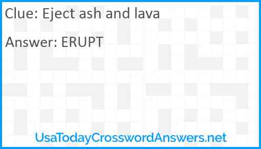Eject ash and lava Answer