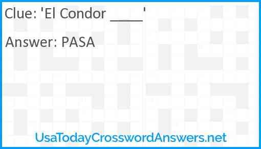 'El Condor ____' Answer