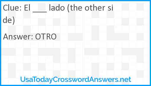 El ___ lado (the other side) Answer