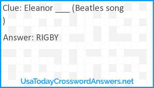 Eleanor ___ (Beatles song) Answer