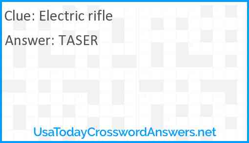 Electric rifle Answer