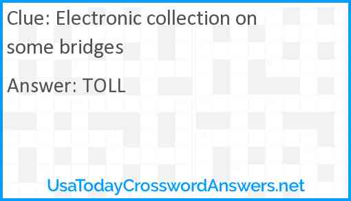 Electronic collection on some bridges Answer