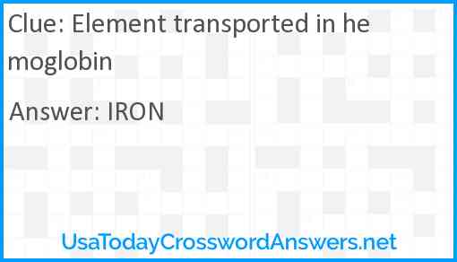 Element transported in hemoglobin Answer