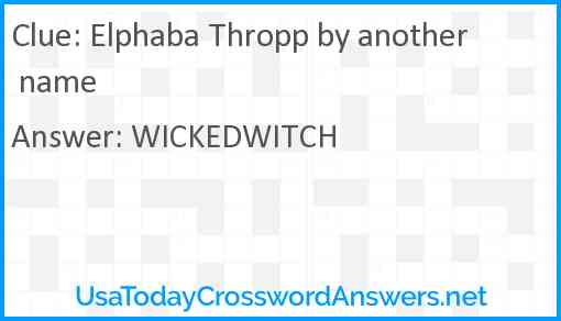Elphaba Thropp by another name Answer
