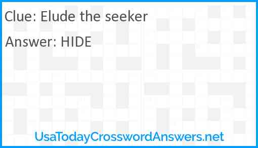 Elude the seeker Answer