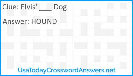 Elvis' ___ Dog Answer