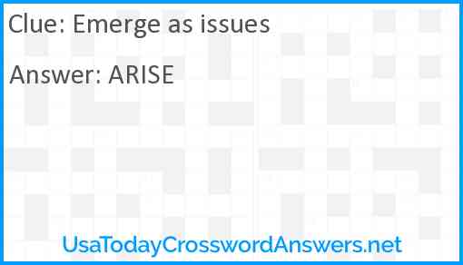 Emerge as issues Answer
