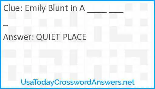 Emily Blunt in A ____ ____ Answer
