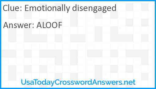 Emotionally disengaged Answer